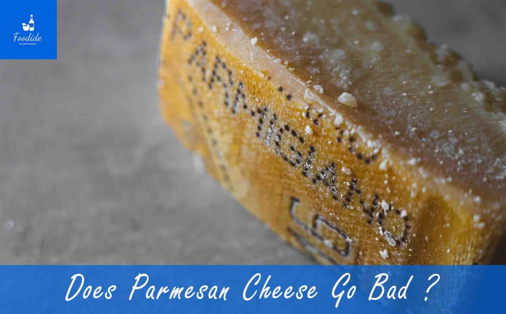 Does Parmesan Cheese Go Bad Foodide