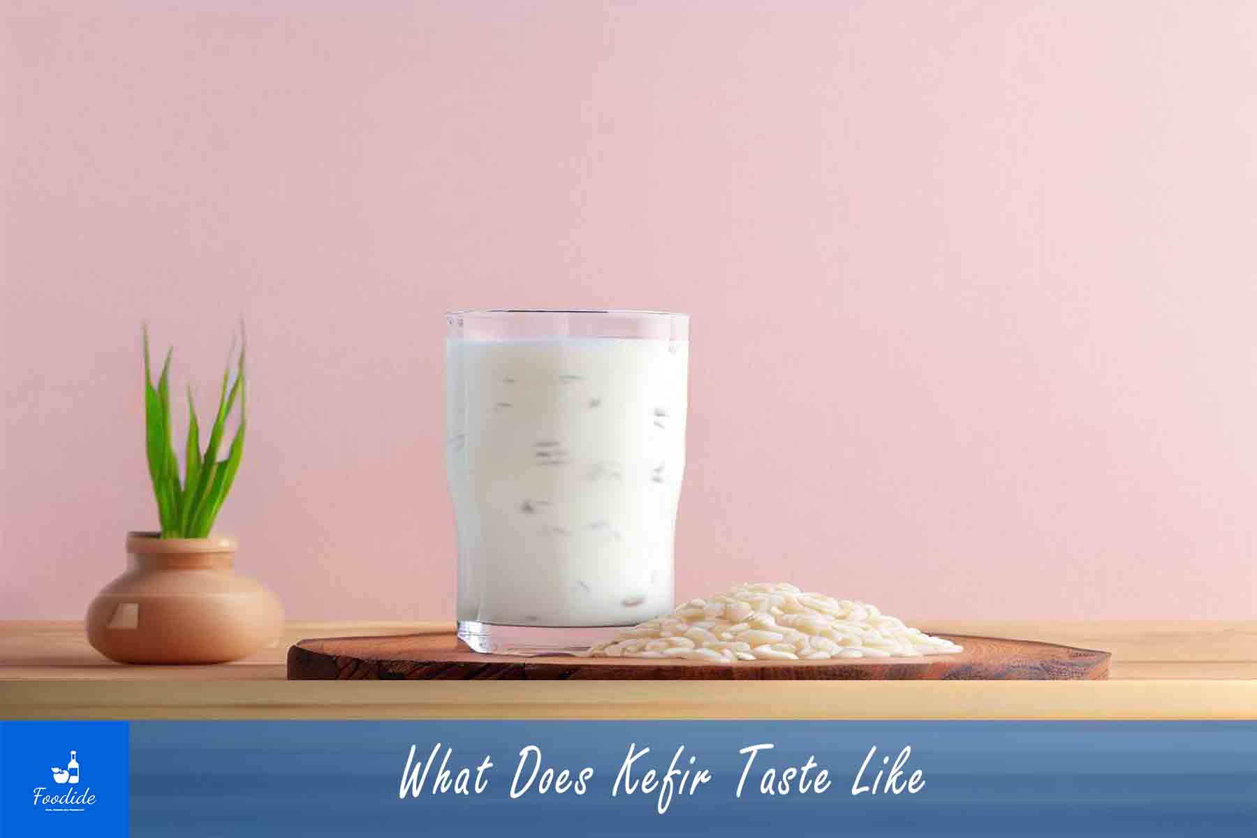 What Does Kefir Taste Like? [Unlock The Truth] Foodide